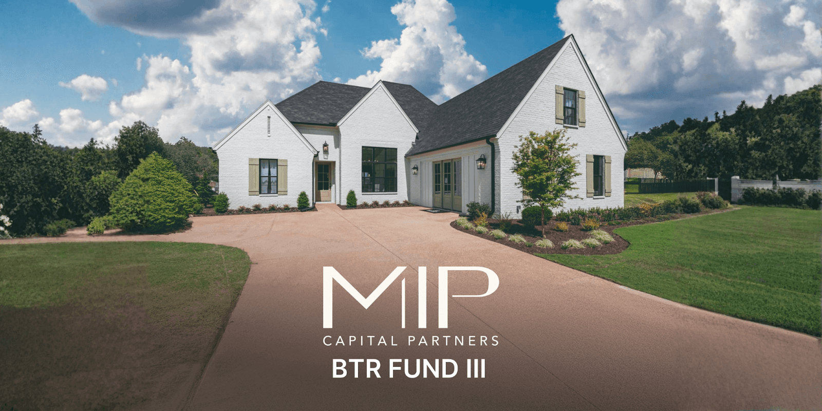 MIP Capital Partners: Redefining real estate investment with expertise in Memphis, BTR Fund III, and high-quality homes.