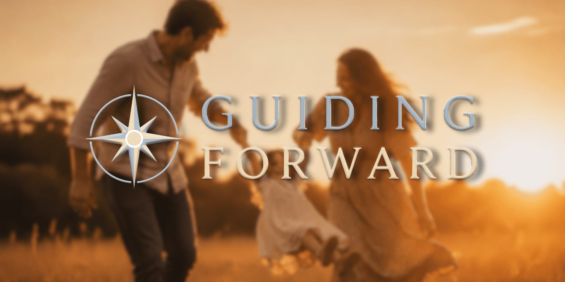 Guiding Forward logo over a blurred family scene, representing legacy planning and preserving family memories.