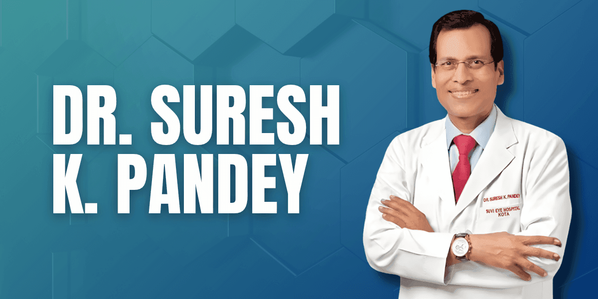 Dr. Suresh K. Pandey: Renowned ophthalmologist, founder of SuVi Eye Institute, pioneering accessible eye care globally.