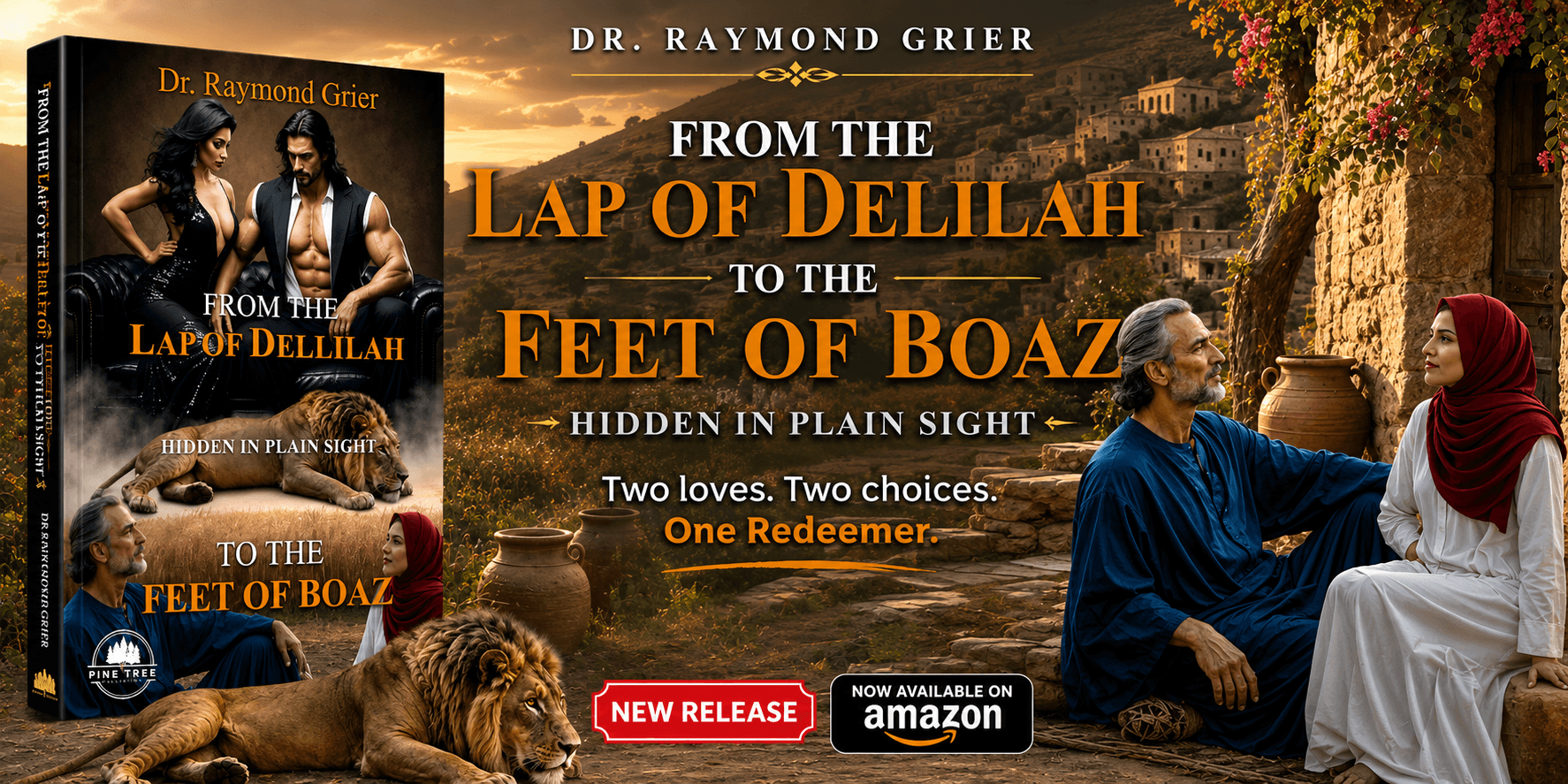From the Lap of Delilah to the Feet of Boaz by Dr. Raymond Grier with biblical figures and lions.
