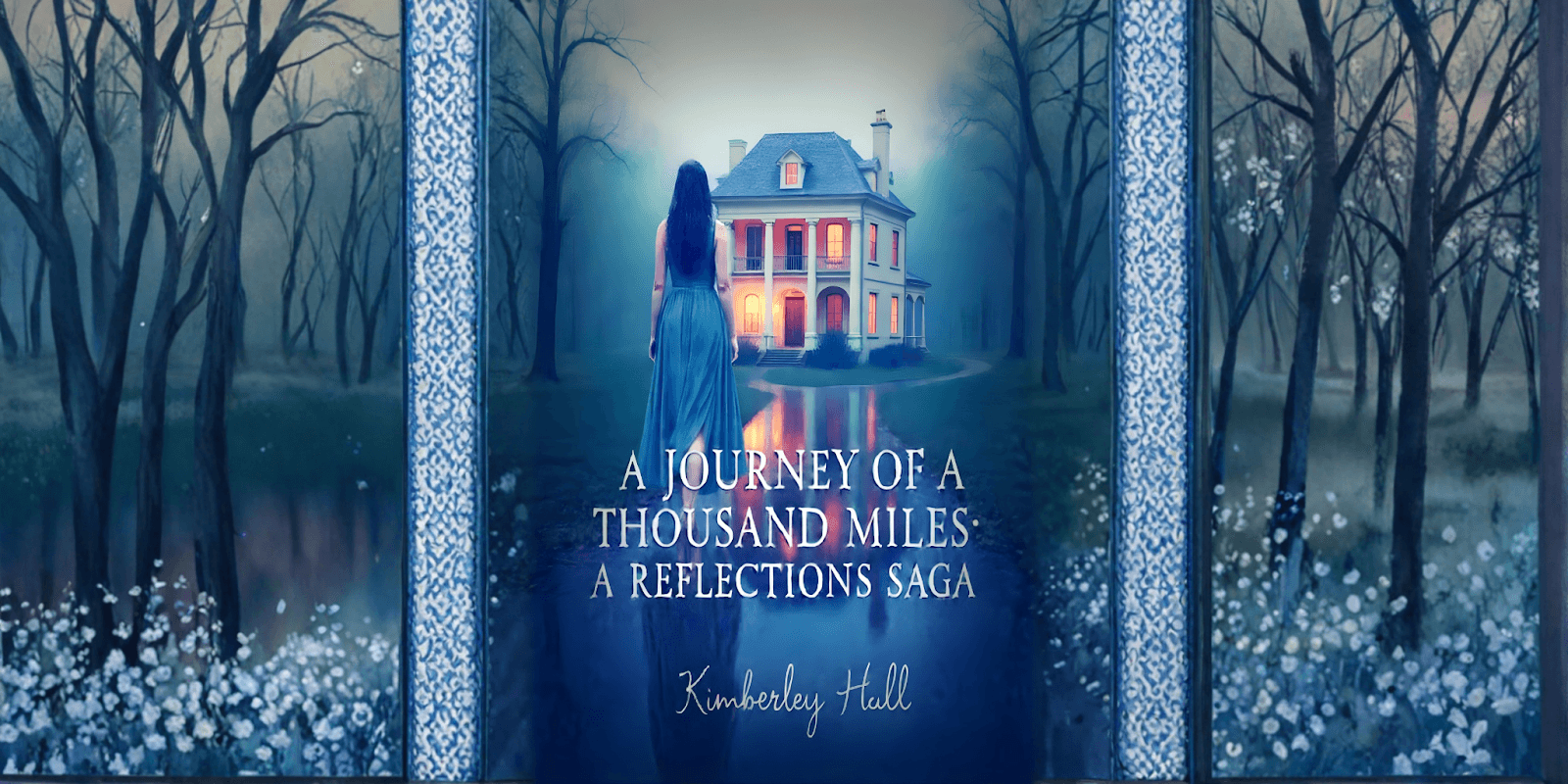 "Book cover of Kimberley Hall’s novel 'A Journey of a Thousand Miles: A Reflections Saga', showcasing resilience and healing."