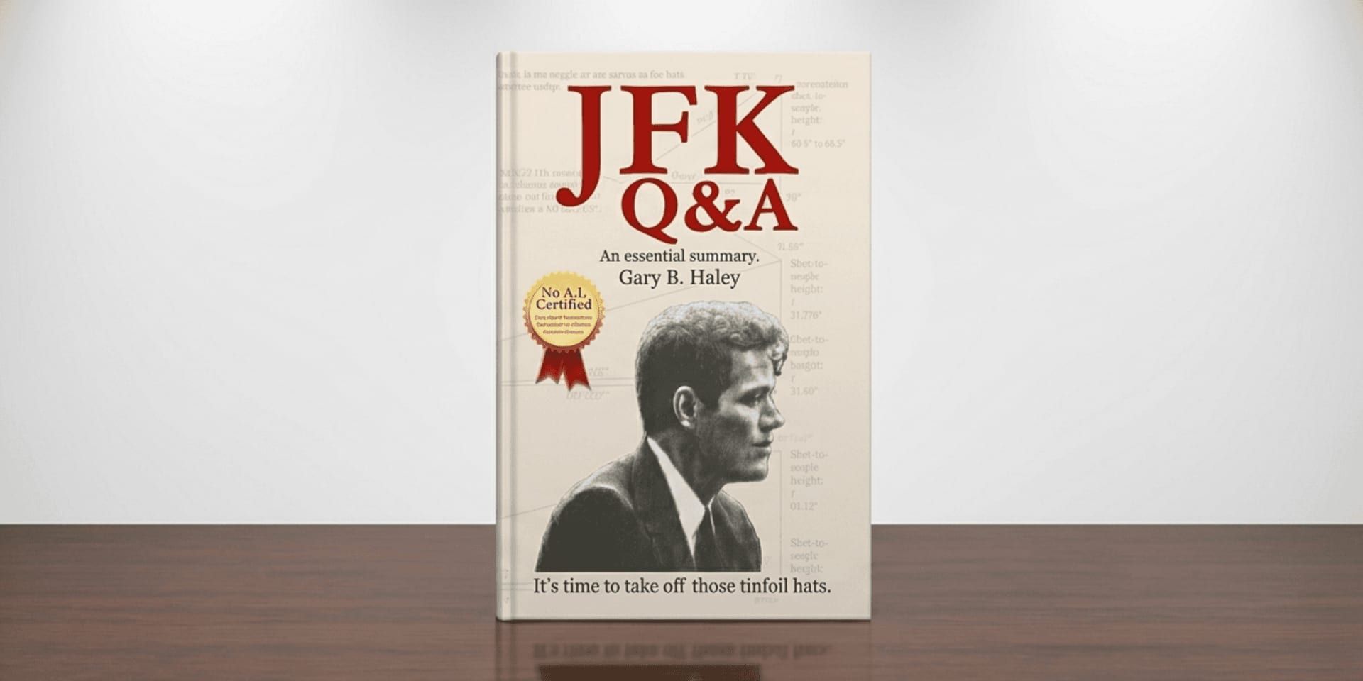Book cover for “JFK Q&A” by Gary B. Haley on a wooden table.