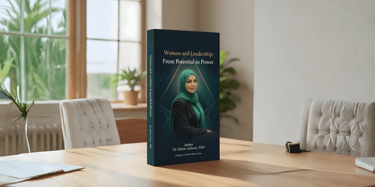 Cover of Women and Leadership: From Potential to Power by Dr. Ahlem Arfaoui Tartir, featuring a professional portrait.