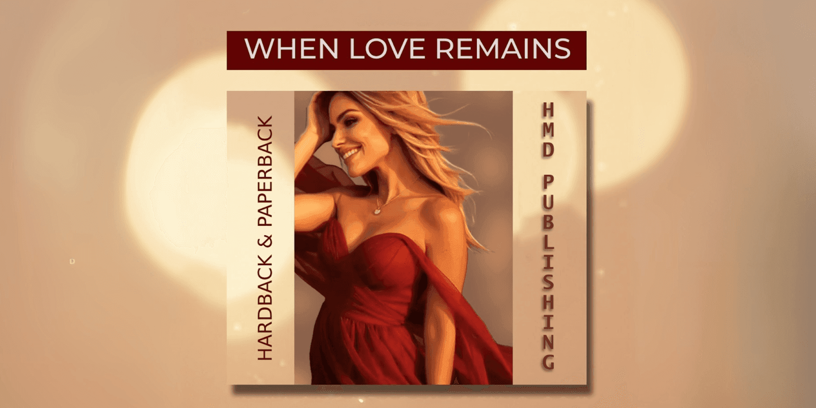 Book cover for When Love Remains by Rhonda DiMartino, featuring a smiling woman in red dress, symbolizing love, resilience.