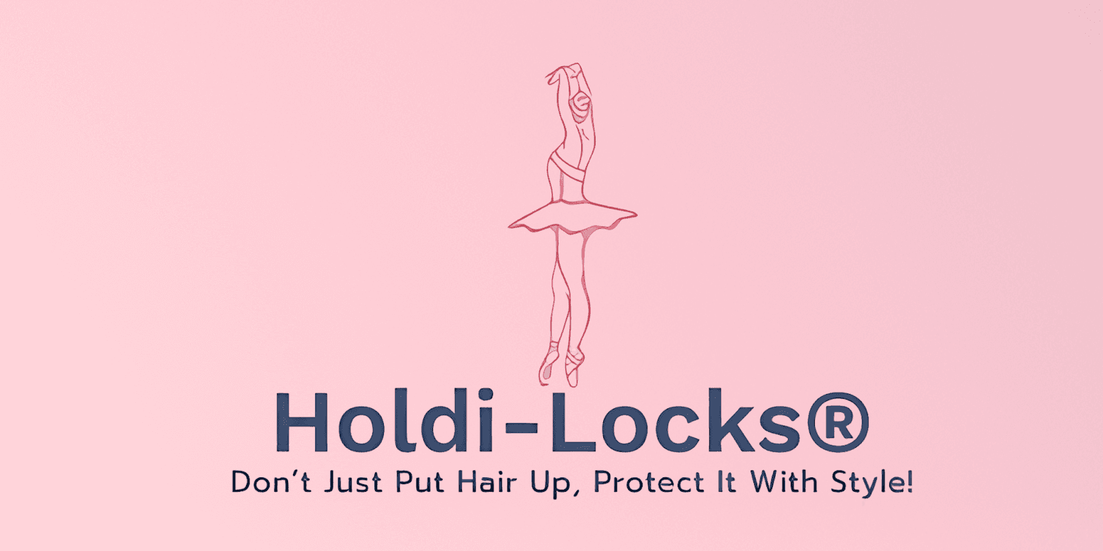 "Holdi-Locks brand logo with a graceful ballerina illustration and tagline 'Don’t Just Put Hair Up, Protect It With Style,' showcasing premium hair accessories."