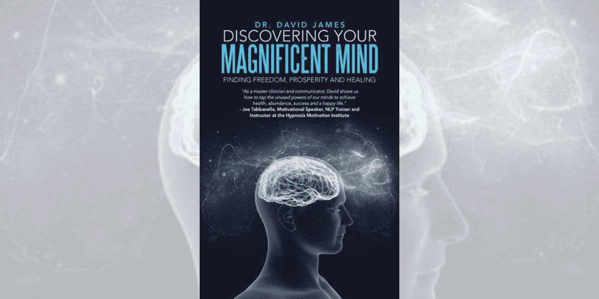 Book cover of *Discovering Your Magnificent Mind* by Dr. David James, featuring a glowing brain and neural energy design.