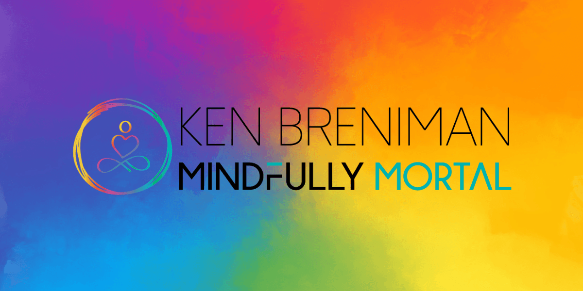 Colorful gradient background with text "Ken Breniman Mindfully Mortal" and a logo