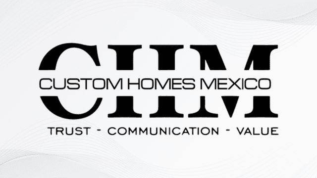 Logo for Custom Homes Mexico emphasizing trust, communication, and value