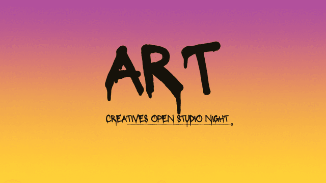 Gradient background with bold black text reading "ART" and "Creatives Open Studio Night"
