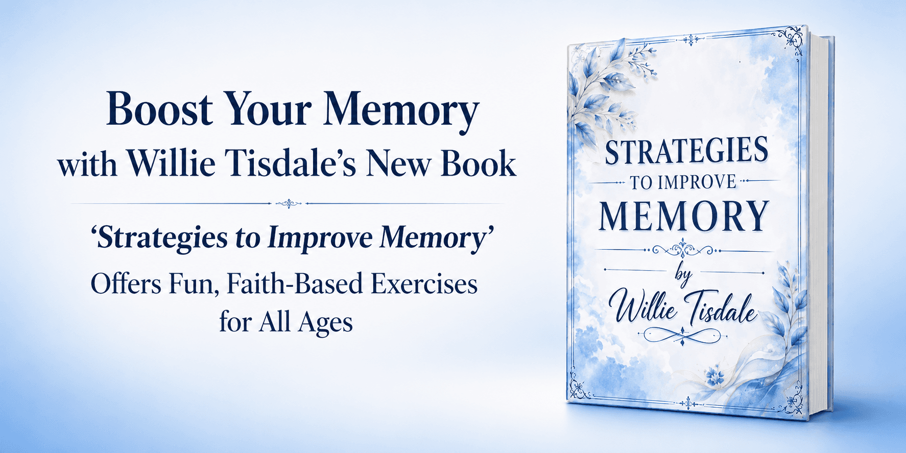 Strategies to Improve Memory by Willie Tisdale displayed beside text highlighting faith-based memory exercises for all ages.