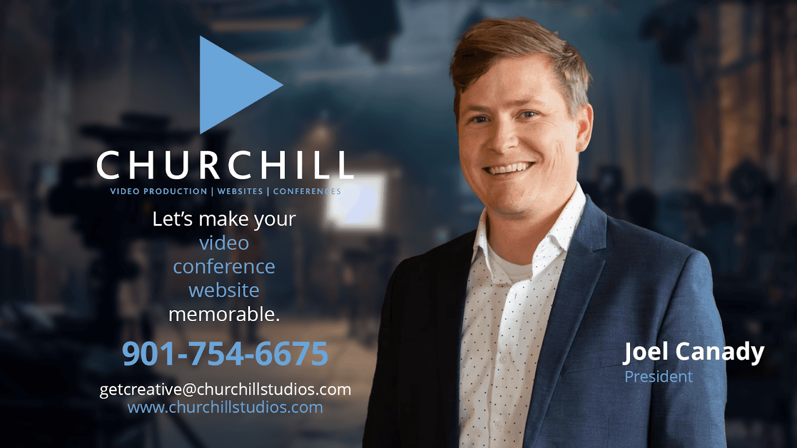 Churchill video production company advertisement featuring Joel Canady, President. The image promotes video production, websites, and conference services, with contact details including phone number and email for Churchill Studios.