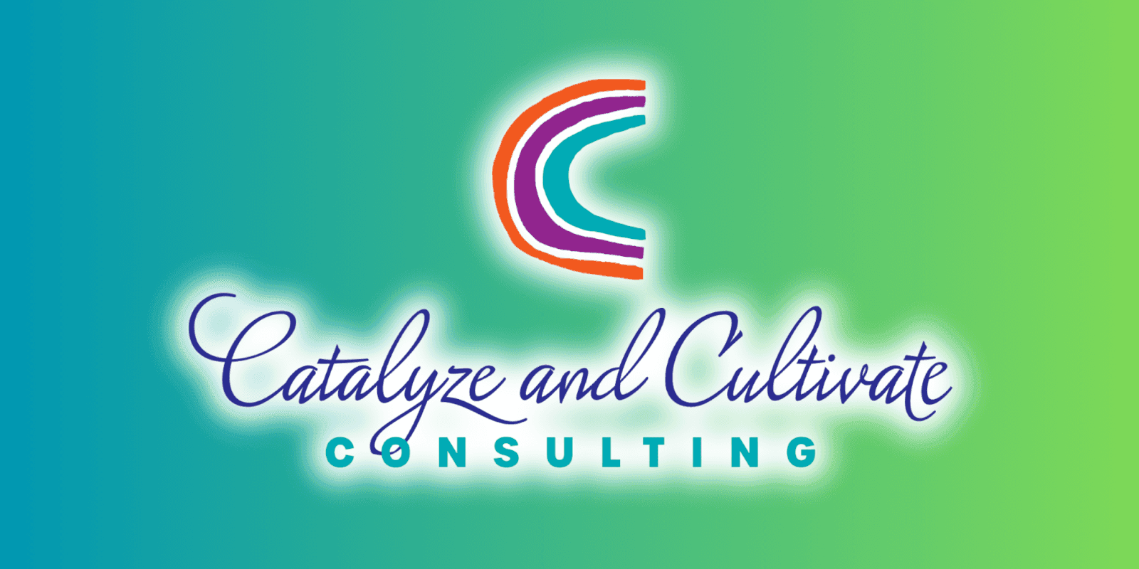 Catalyze and Cultivate Consulting logo with colorful “C” symbol on teal to green gradient background.