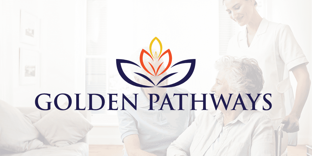 Golden Pathways with a caregiver helping an elderly person, emphasizing compassionate senior care and support services.