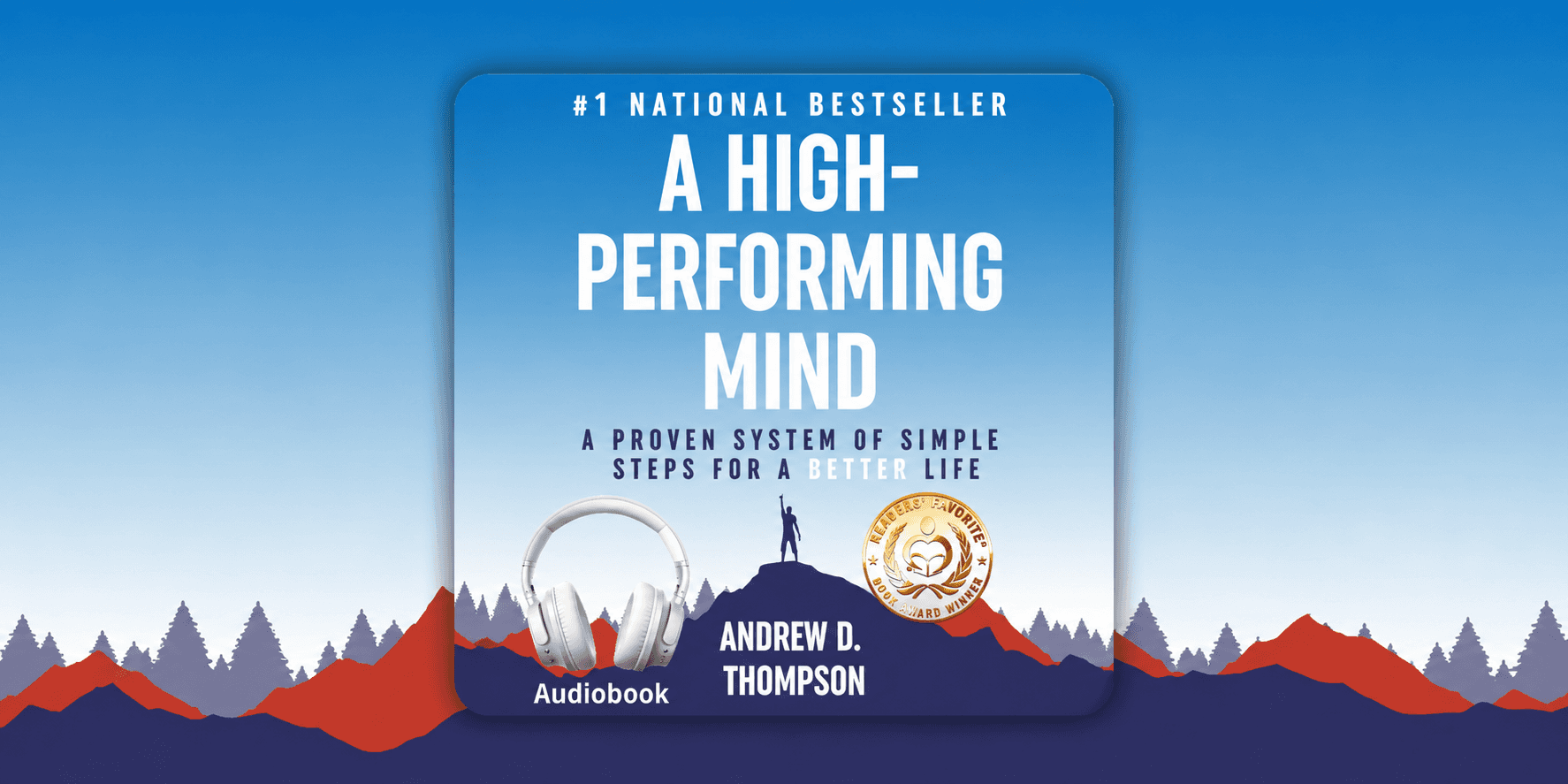 A High-Performing Mind audiobook cover by Andrew D. Thompson with headphones, mountains, and Readers' Favorite award seal.