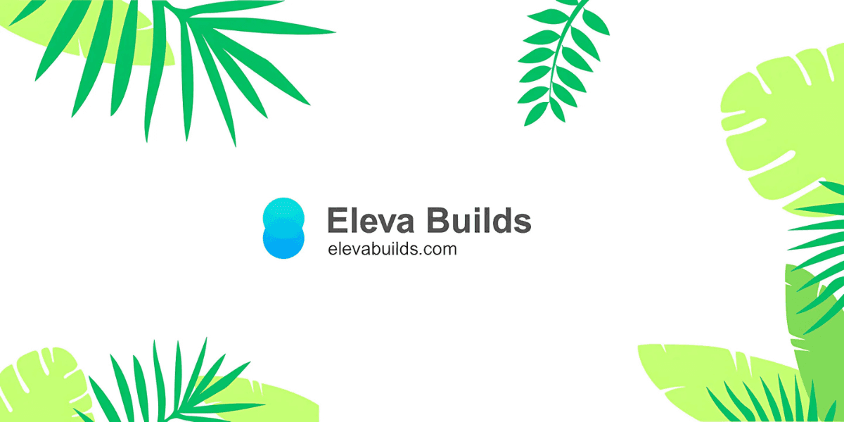 Eleva Builds logo with tropical leaves and website URL on a white background.