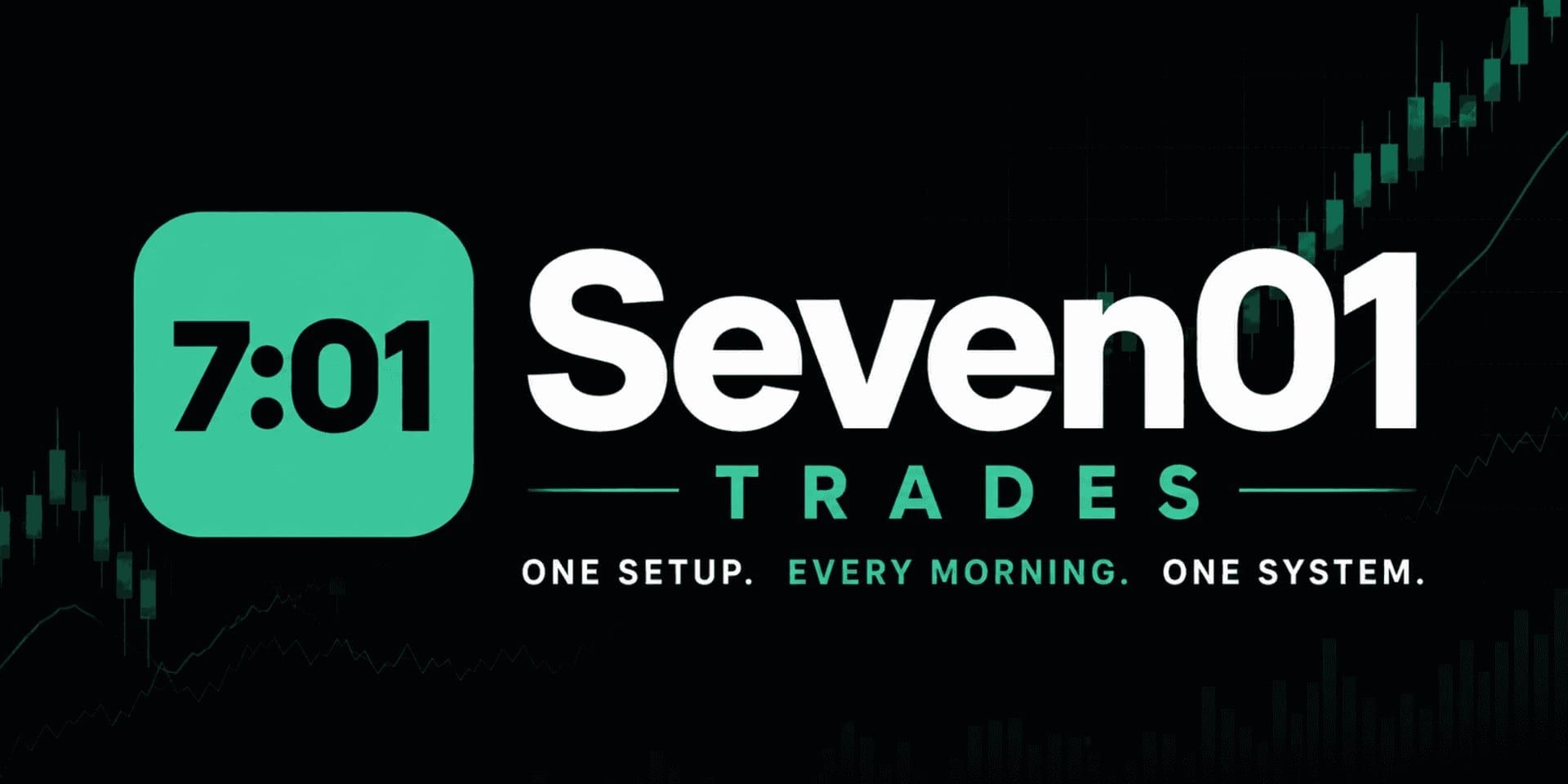 Seven01 Trades logo with green stock market charts and the tagline “One setup. Every morning. One system.”