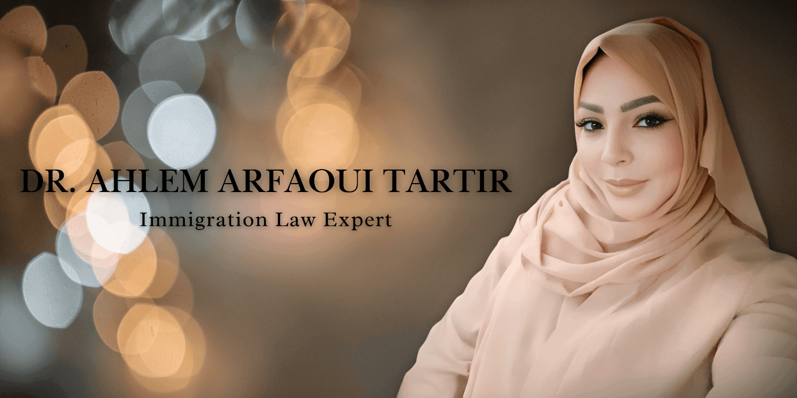 Dr. Ahlem Arfaoui Tartir smiling in a professional portrait beside text highlighting her as an immigration law expert.