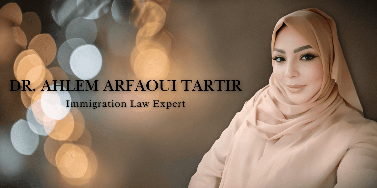 Dr. Ahlem Arfaoui Tartir smiling in a professional portrait beside text highlighting her as an immigration law expert.