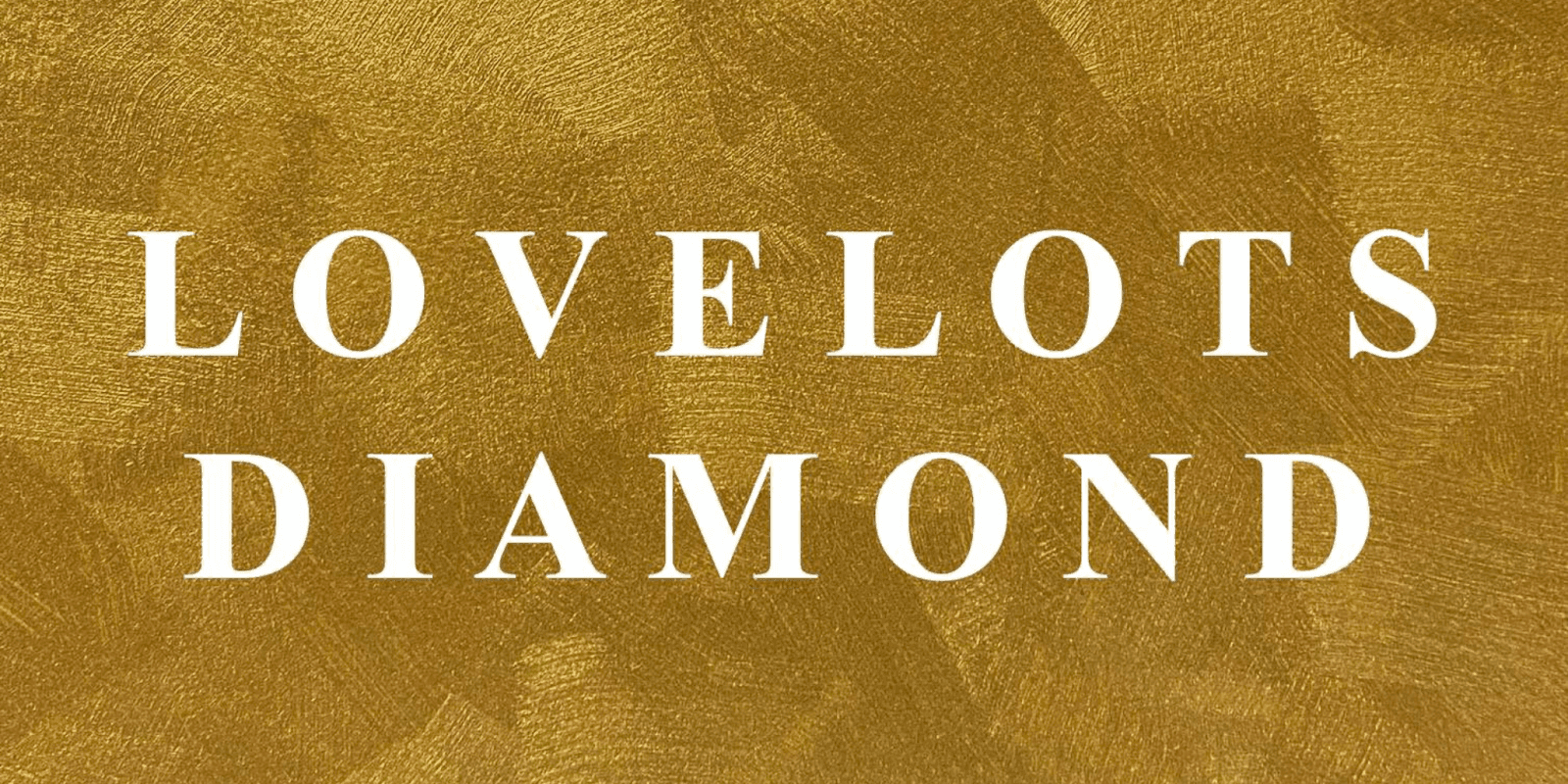 White "LovelotsDiamond" text on a textured gold background, representing a modern luxury jewelry brand.