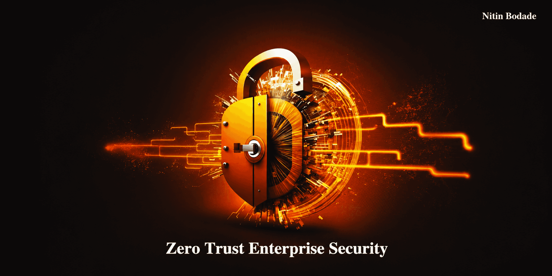 Zero Trust Enterprise Security book cover featuring an orange digital padlock graphic and Nitin Bodade’s name.