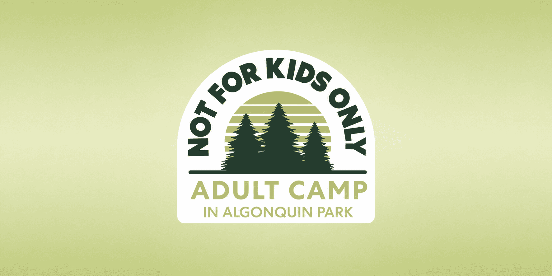 Not For Kids Only adult camp logo promoting an Algonquin Park retreat.