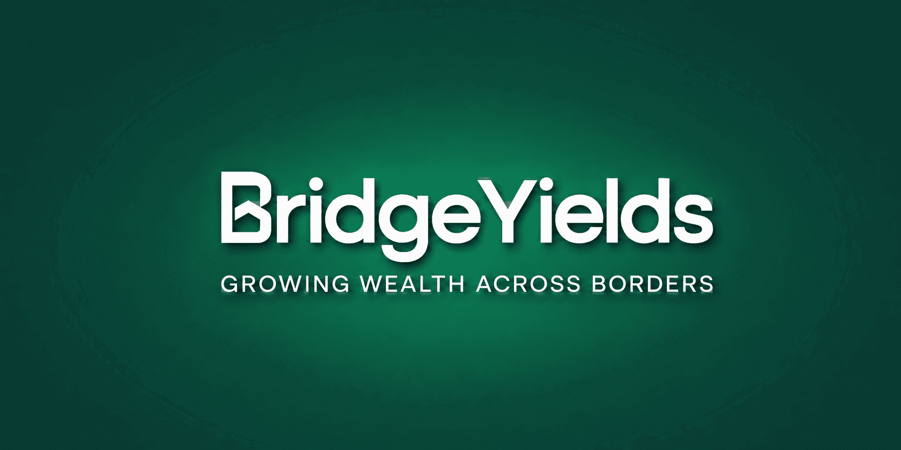 BridgeYields logo with the tagline “Growing Wealth Across Borders” displayed on a dark green background.