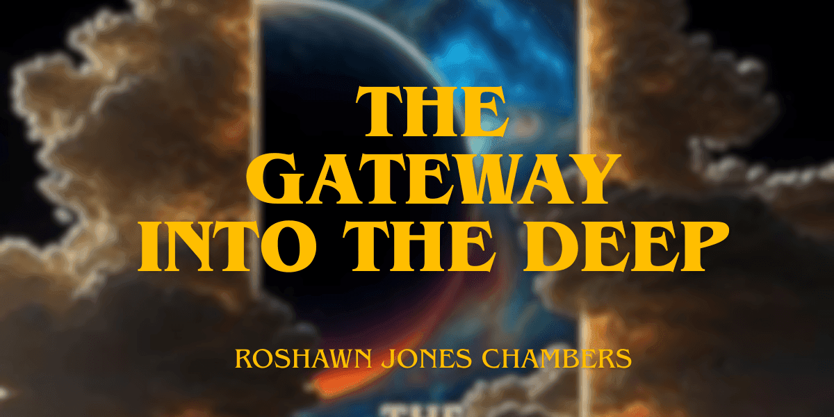 "Roshawn J. Chambers' *The Gateway Into the Deep*: A poetic journey of love, faith, and self-discovery."