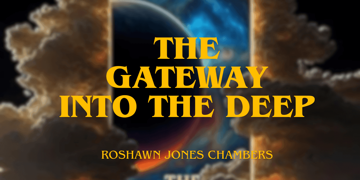"Roshawn J. Chambers' *The Gateway Into the Deep*: A poetic journey of love, faith, and self-discovery."