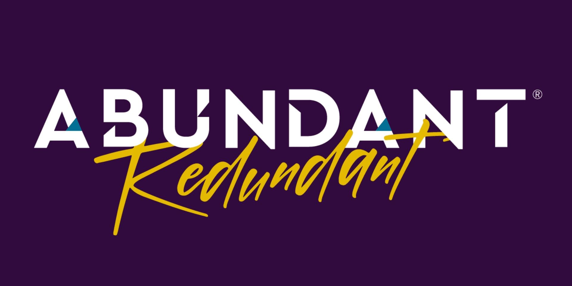 Abundant Redundant® logo in white and gold on a dark purple background.