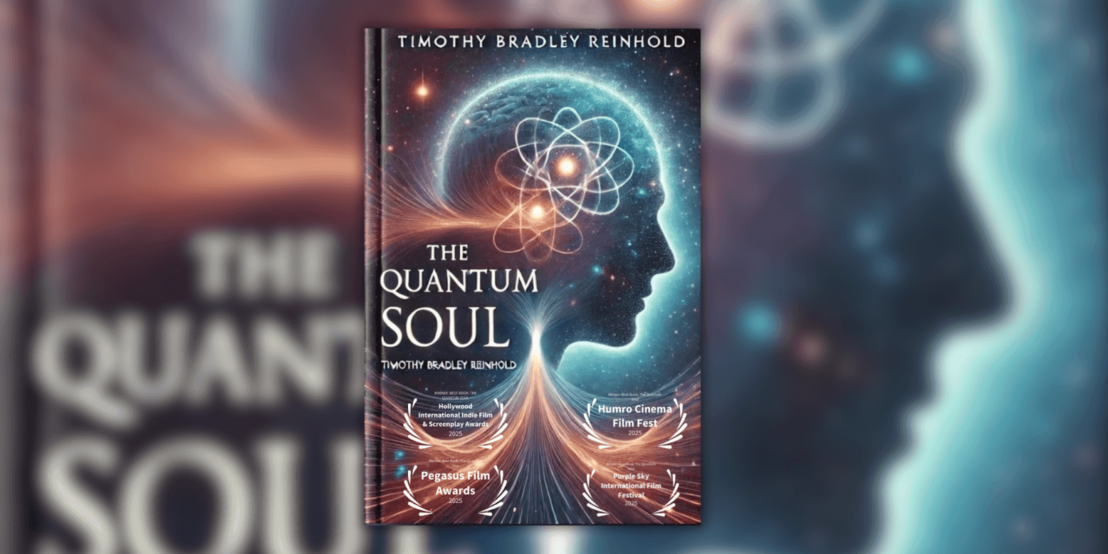Cover of 'The Quantum Soul' by Timothy Bradley Reinhold, featuring award recognition and themes of creativity and ethical innovation.