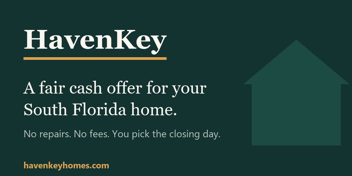 HavenKey graphic promoting fair cash offers for South Florida homes with no repairs or fees.