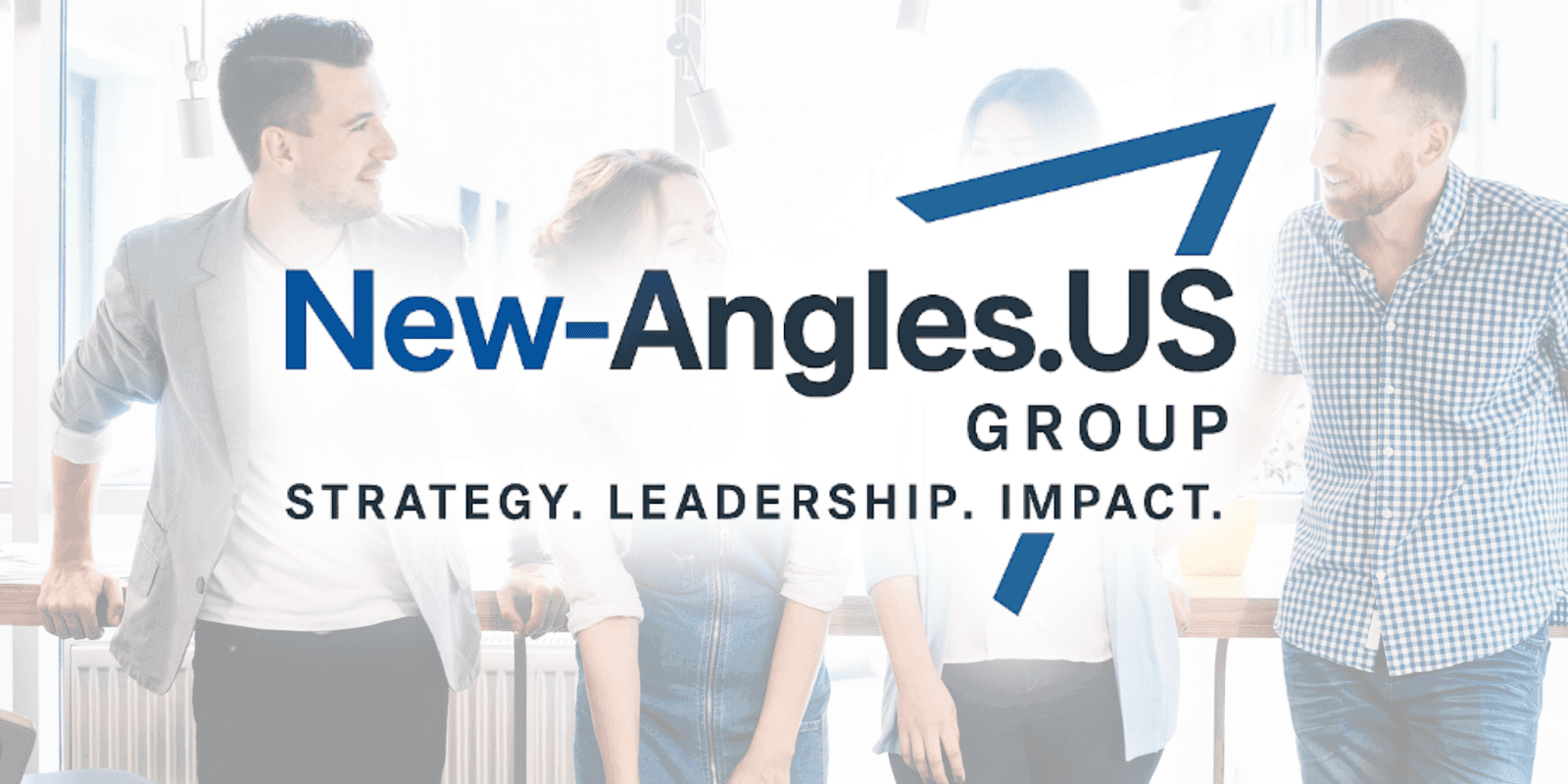 New-Angles.US Group logo with team collaboration background, highlighting strategy, leadership, and impact.
