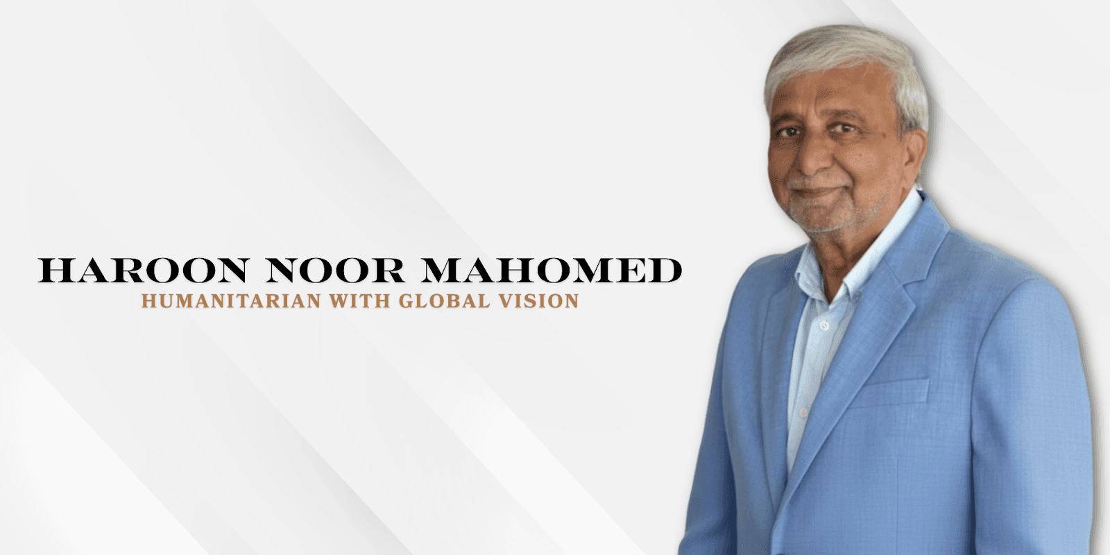 Haroon Noor Mahomed in blue suit, described as a humanitarian with global vision connecting South Africa and Pakistan.