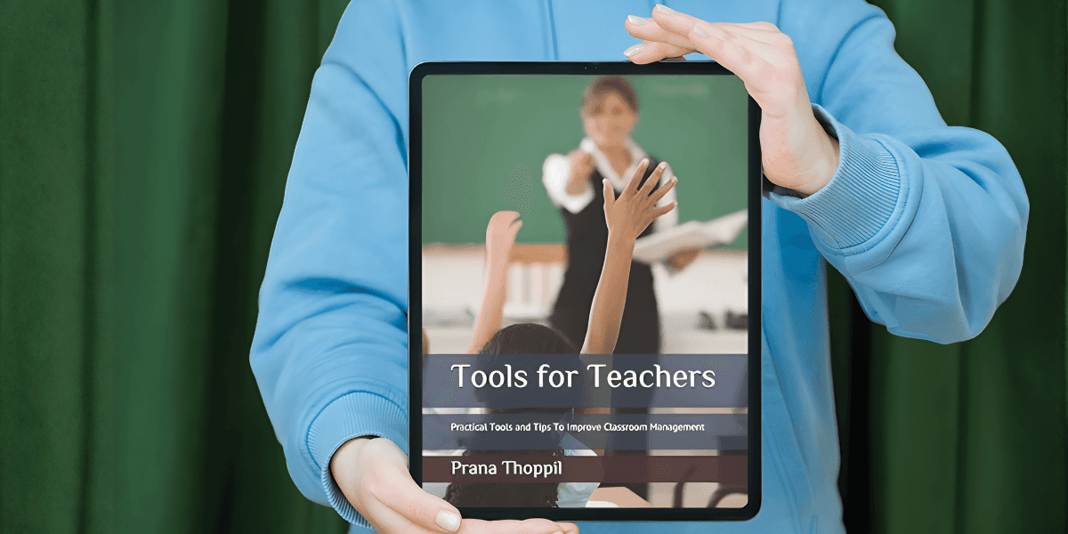 "Prana Thoppil, author of 'Tools for Teachers,' offering practical classroom management strategies for educators to create a positive learning environment."